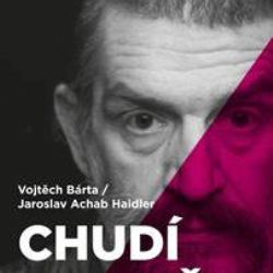 Chudí v Lodži Jaroslava Achaba Haidlera v Brodě