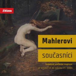 Nová výstava představuje české a rakouské mistry doby Gustava Mahlera