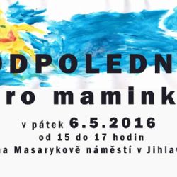 Oslava Dne matek nabídne v Jihlavě hudbu, tanec i líčení
