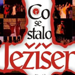 Pašijová hra Co se stalo s Ježíšem ve Žďáře