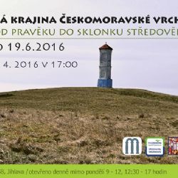 Výstava Historická krajina Českomoravské vrchoviny v Jihlavě