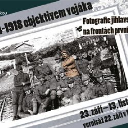 Velká válka 1914–1918 objektivem vojáka v Jihlavě